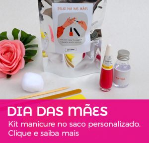 Kit manicure no saco personalizado dia das mães