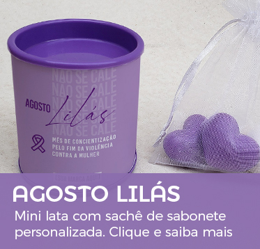 Brinde Agosto Lilás Lata com Mini Sabonete personalizada