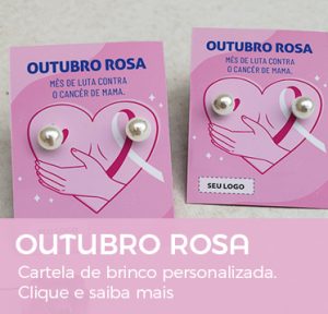 Brinde Outubro Rosa Cartela com Brinco personalizada