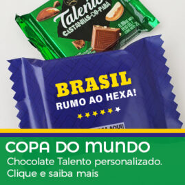 Brinde Copa do Mundo 2026 Rumo ao Hexa, Chocolate Talento personalizado